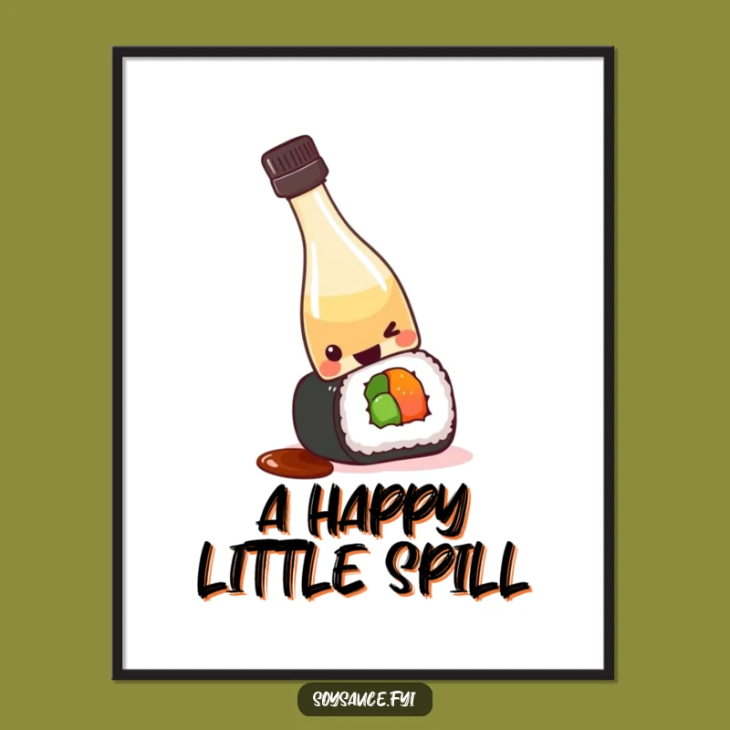 Funny Kawaii Soy Sauce Poster - Playful Sushi Spill Wall Art
