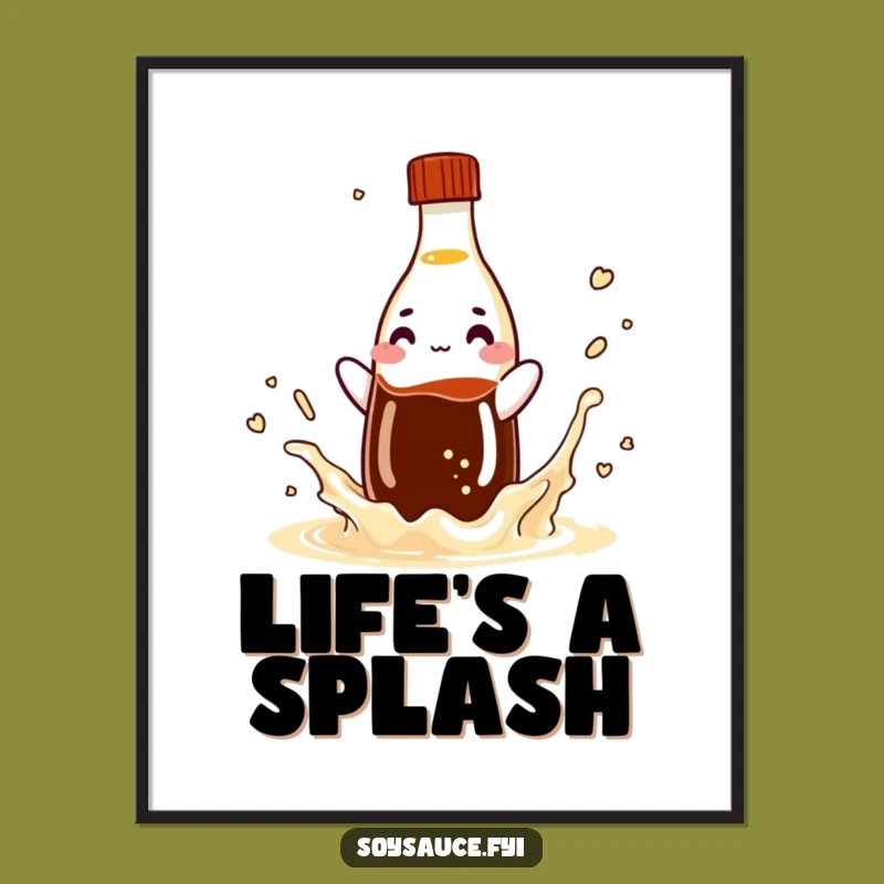 Funny Soy Sauce Splash Poster: Playful Condiment Wall Art Gift